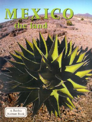 Book Mexico the Land Bobbie Kalman