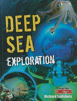 Könyv Deep Sea Exploration Richard Spilsbury