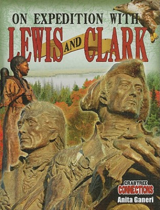 Книга On Expedition with Lewis and Clark Anita Ganeri