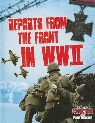 Carte Reports from the Front in WWII Paul Mason