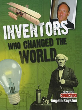 Knjiga Inventors Who Changed the World Angela Royston