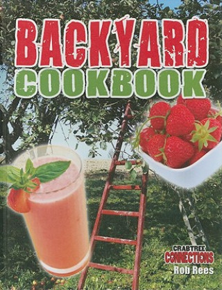 Kniha Backyard Cookbook Rob Rees