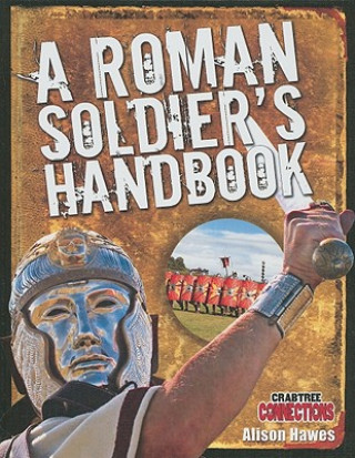 Книга A Roman Soldier's Handbook Alison Hawes