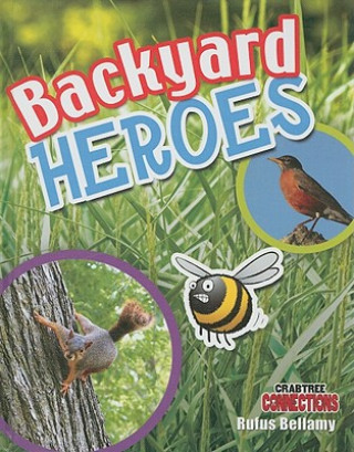 Книга Backyard Heroes Rufus Bellamy