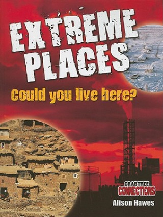 Kniha Extreme Places: Could You Live Here? Alison Hawes