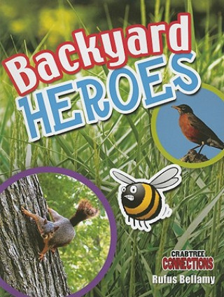 Книга Backyard Heroes Rufus Bellamy