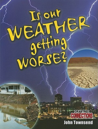 Buch Is Our Weather Getting Worse? John Townsend