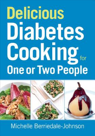 Carte Delicious Diabetes Cooking for One or Two People Michelle Berriedale-Johnson