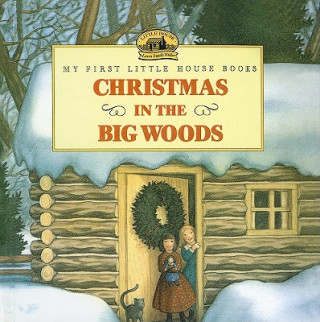 Kniha Christmas in the Big Woods Laura Ingalls Wilder