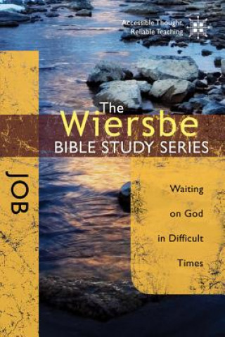Carte The Wiersbe Bible Study Series: Job: Waiting on God in Difficult Times Warren W. Wiersbe