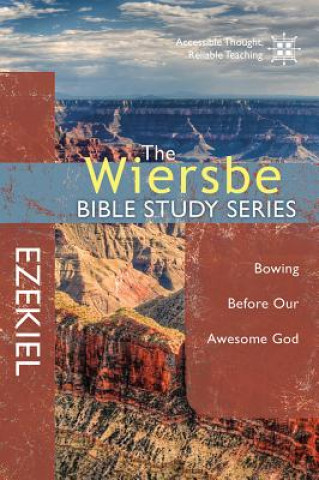 Book Ezekiel: Bowing Before Our Awesome God Warren W. Wiersbe