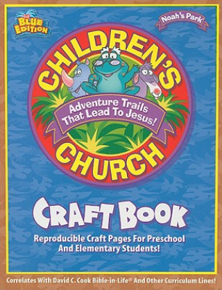 Книга Childern's Church Craft Book: Reproducible Craft Pages for Preschool and Elementary Students! Nancy Sutton