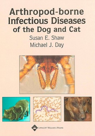 Carte Arthropod-Borne Infectious Diseases of the Dog and Cat Susan E. Shaw