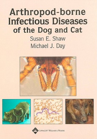 Książka Arthropod-Borne Infectious Diseases of the Dog and Cat Susan E. Shaw