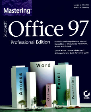 Carte Mastering Microsoft Office 97 Lonnie E. Moseley