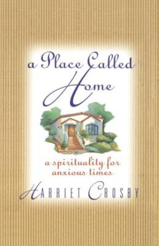 Livre Place Called Home Harriet Crosby