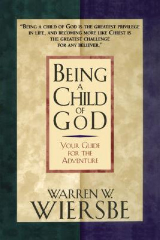 Carte Being a Child of God Warren W. Wiersbe