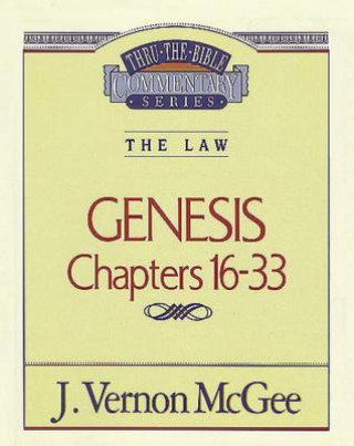 Kniha Genesis Chapters 16-33 J. Vernon McGee