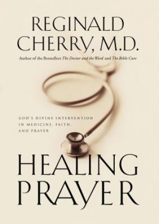 Kniha Healing Prayer Reginald B. Cherry