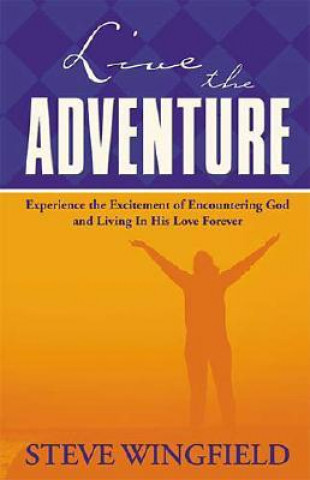 Buch Live the Adventure Steve Wingfield