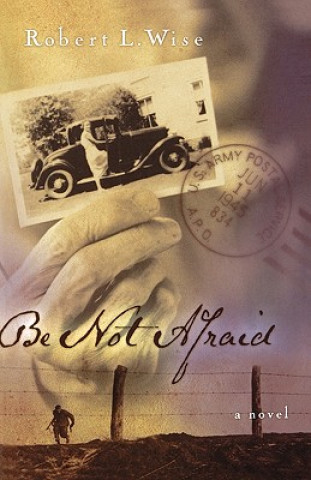 Buch Be Not Afraid Robert Wise