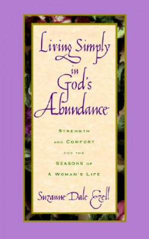 Könyv Living Simply in God's Abundance Suzanne Dale Ezell