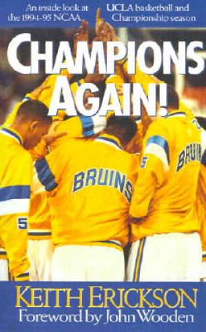 Kniha CHAMPIONS AGAIN - UCLA BASKETBALL '95 Keith Erickson