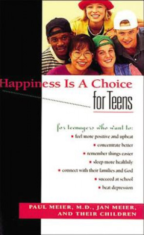 Könyv Happiness Is A Choice For Teens Paul Meier