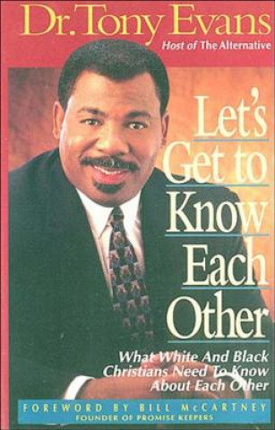 Kniha Let's Get to Know Each Other Tony Evans
