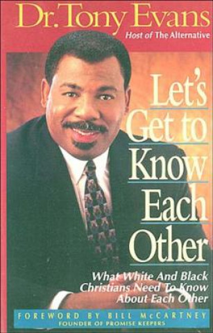 Knjiga Let's Get to Know Each Other Tony Evans