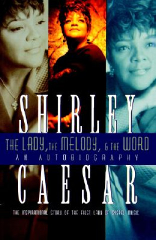 Carte Lady, The Melody, and the Word Shirley Caesar