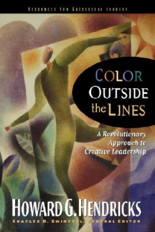 Книга Color Outside the Lines Howard G. Hendricks