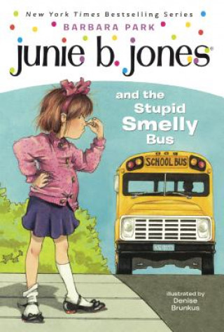 Kniha Junie B. Jones and the Stupid Smelly Bus Barbara Park