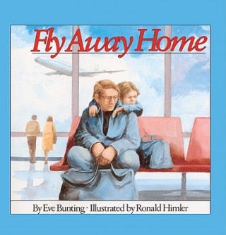 Carte Fly Away Home Eve Bunting