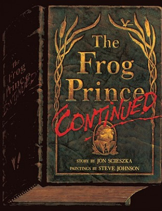 Boek The Frog Prince, Continued Jon Scieszka