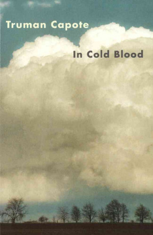 Книга In Cold Blood: A True Account of a Multiple Murder and Its Consequences Truman Capote
