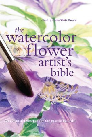 Carte Watercolor Flower Artist's Bible Claire Waite Brown