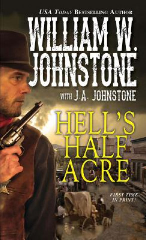 Книга Hell's Half Acre William W. Johnstone