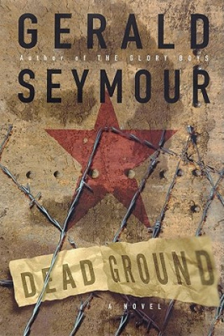 Digital Dead Ground Gerald Seymour