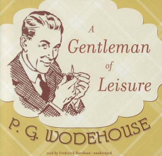Audio A Gentleman of Leisure P. G. Wodehouse