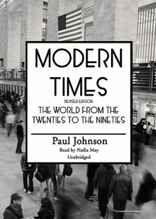 Audio Modern Times: The World Form the Twenties to the Nineties, Part 1 Paul Johnson