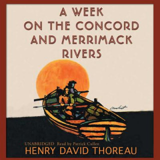 Hanganyagok A Week on the Concord and Merrimack Rivers Henry David Thoreau