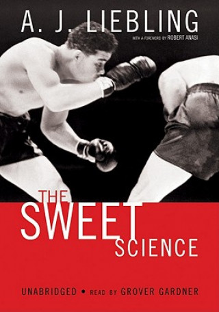 Audio The Sweet Science A. J. Liebling