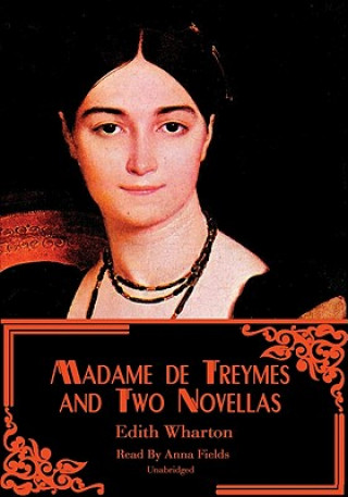 Digital Madame de Treymes and Two Novellas Edith Wharton