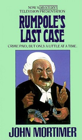 Audio Rumpole's Last Case John Mortimer