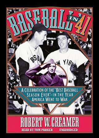 Audio Baseball in 41: A Celebration of the "Best Baseball Season Ever"--In the Year America Went to War Robert W. Creamer