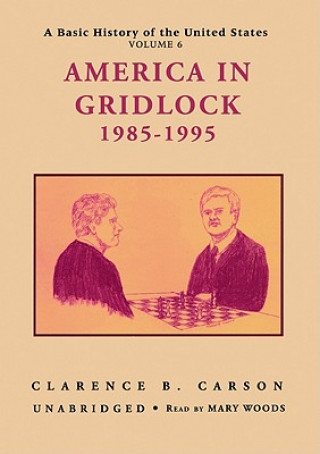 Audio America in Gridlock 1985-1995 Clarence B. Carson