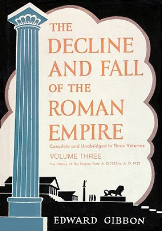 Audio The Decline and Fall of the Roman Empire, Volume 3, Part 1 Edward Gibbon