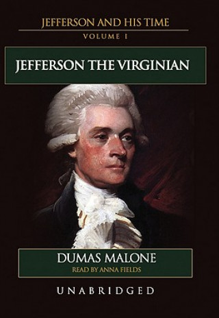 Audio Jefferson the Virginian Dumas Malone
