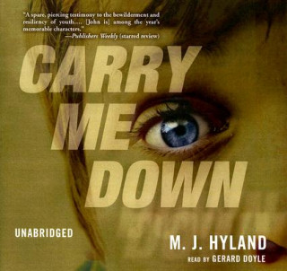 Hanganyagok Carry Me Down M. J. Hyland